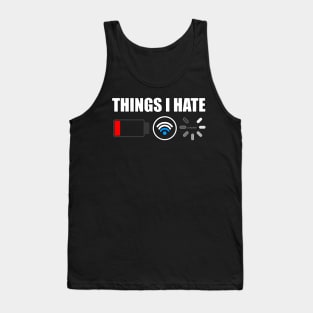 Things I Hate Programmer Gamer Computer Nerd Tank Top